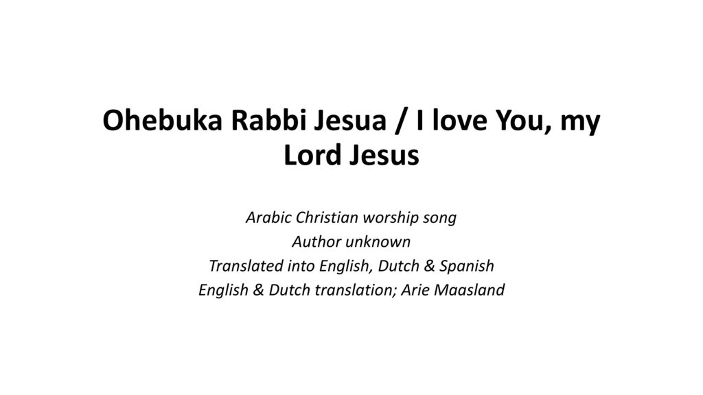 Ohebuka Rabbi Jesua / I love You, my Lord Jesus