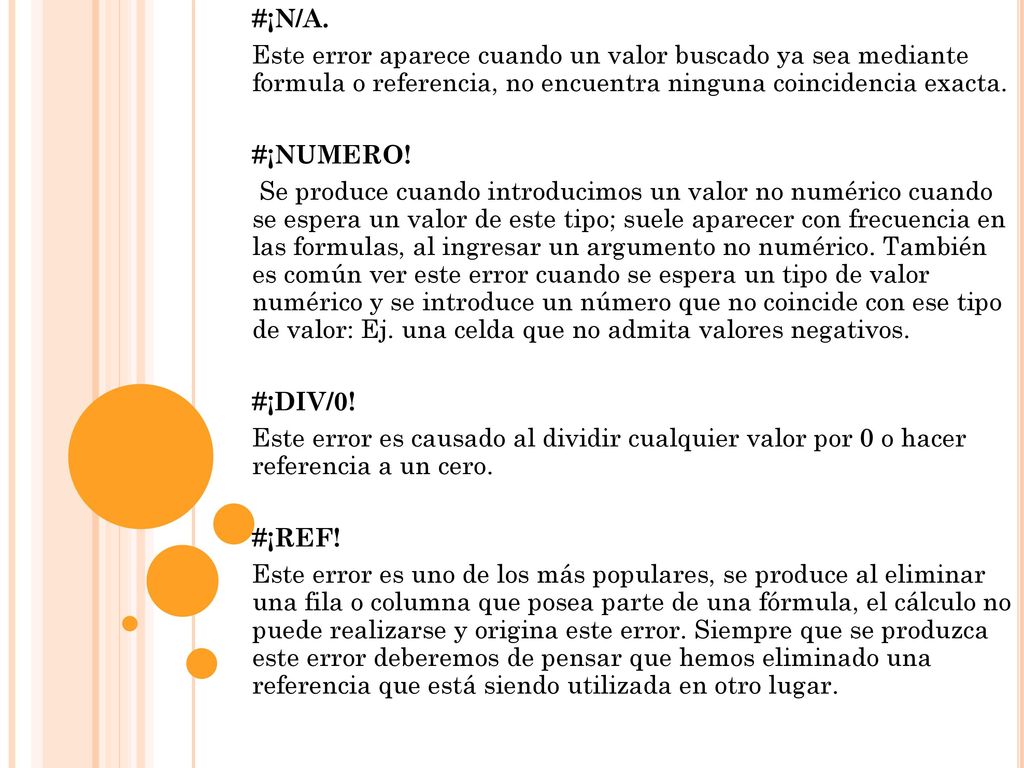 #¡N/A. Este error aparece cuando un valor buscado ya sea mediante formula o referencia, no encuentra ninguna coincidencia exacta.