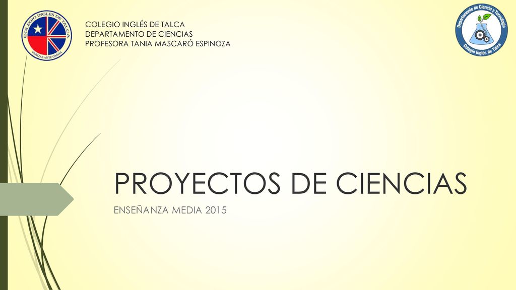 PROYECTOS DE CIENCIAS ENSEÑANZA MEDIA 2015 COLEGIO INGLÉS DE TALCA