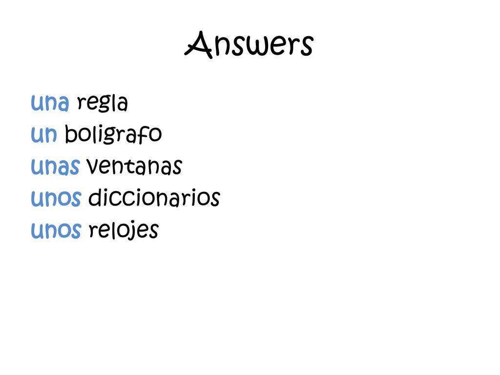 Answers una regla un boligrafo unas ventanas unos diccionarios unos relojes