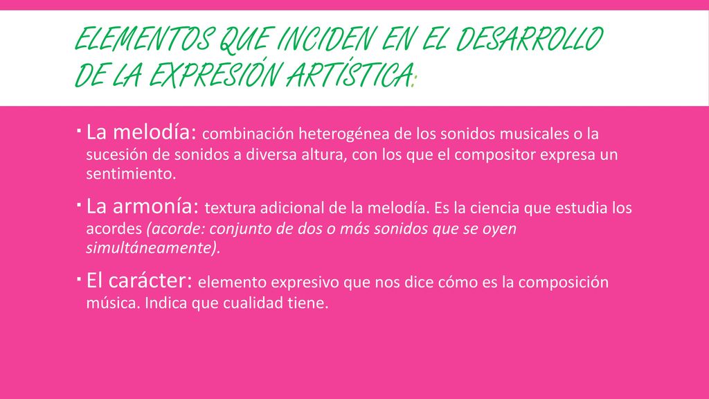 ELEMENTOS QUE INCIDEN EN EL DESARROLLO DE LA EXPRESIÓN ARTÍSTICA: