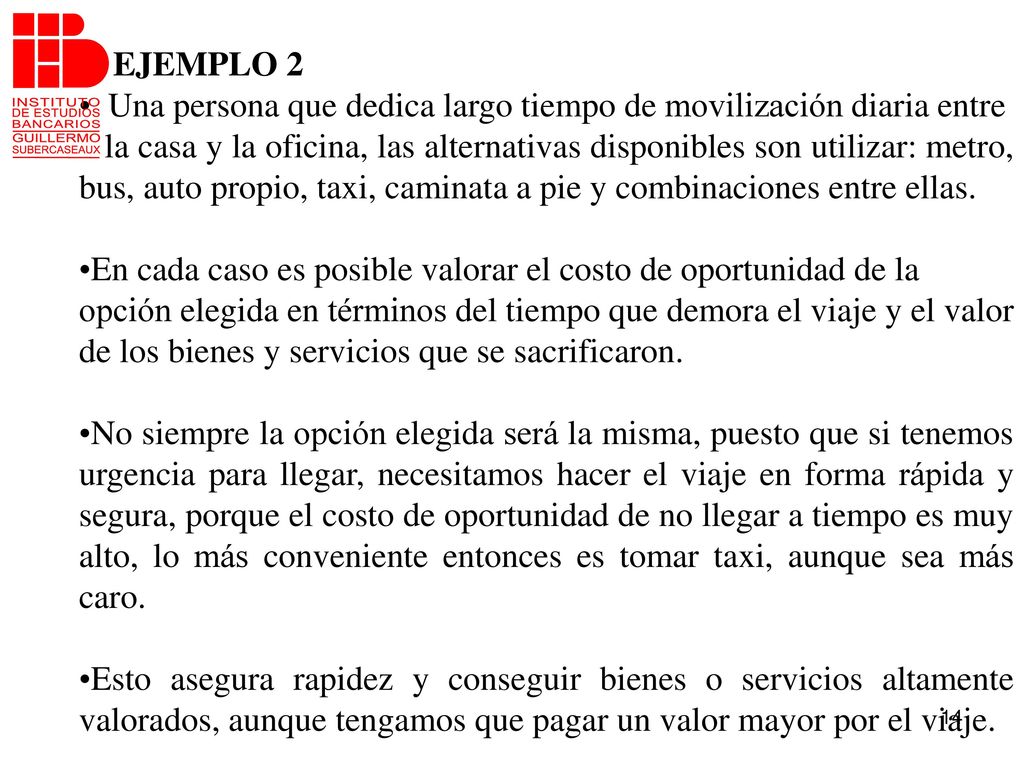 EJEMPLO 2 Una persona que dedica largo tiempo de movilización diaria entre.