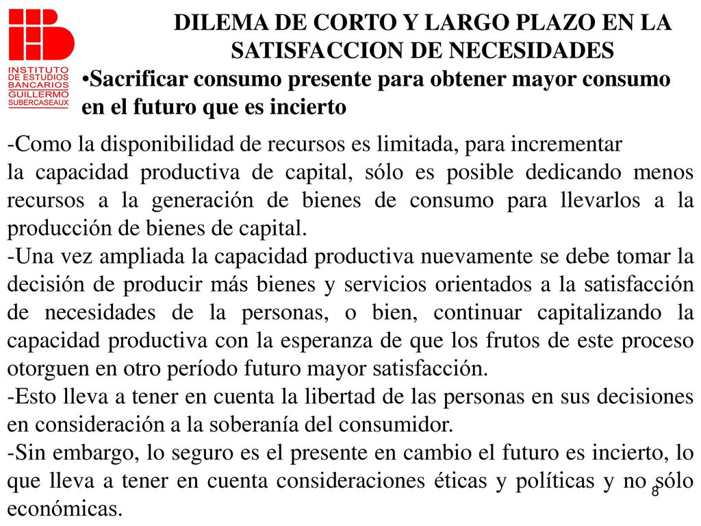 DILEMA DE CORTO Y LARGO PLAZO EN LA SATISFACCION DE NECESIDADES
