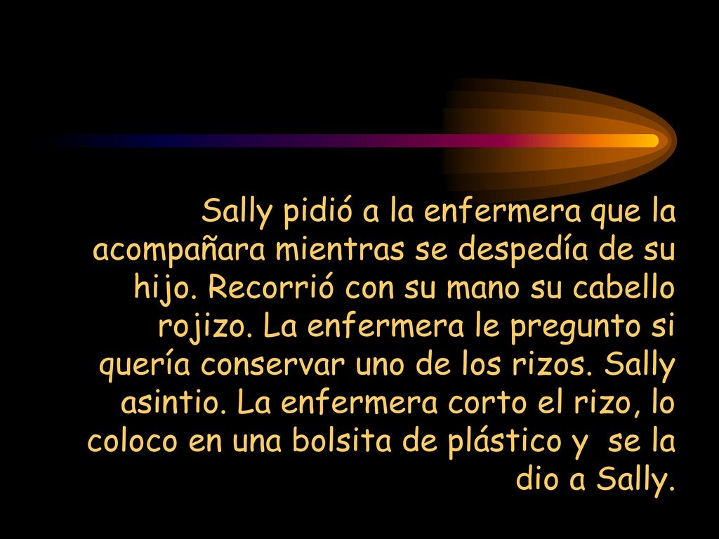 Sally pidió a la enfermera que la acompañara mientras se despedía de su hijo.