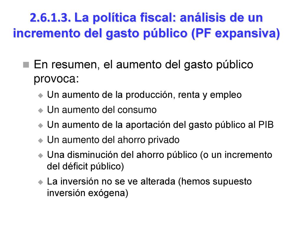 La política fiscal: análisis de un incremento del gasto público (PF expansiva)