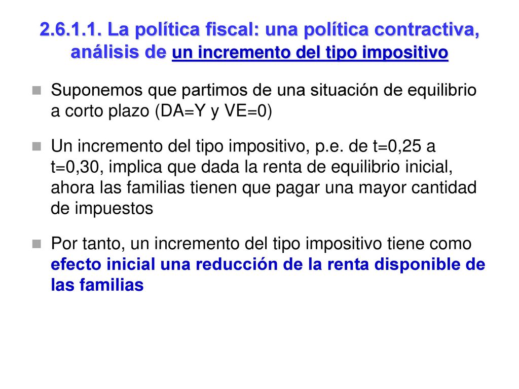 La política fiscal: una política contractiva, análisis de un incremento del tipo impositivo