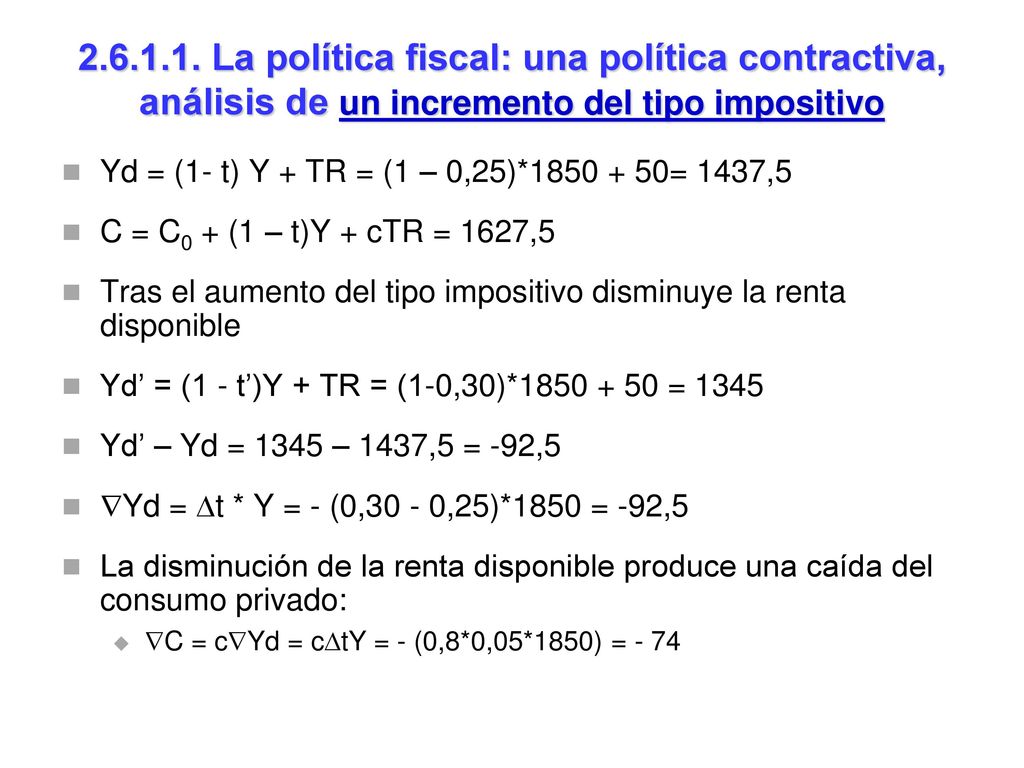 La política fiscal: una política contractiva, análisis de un incremento del tipo impositivo
