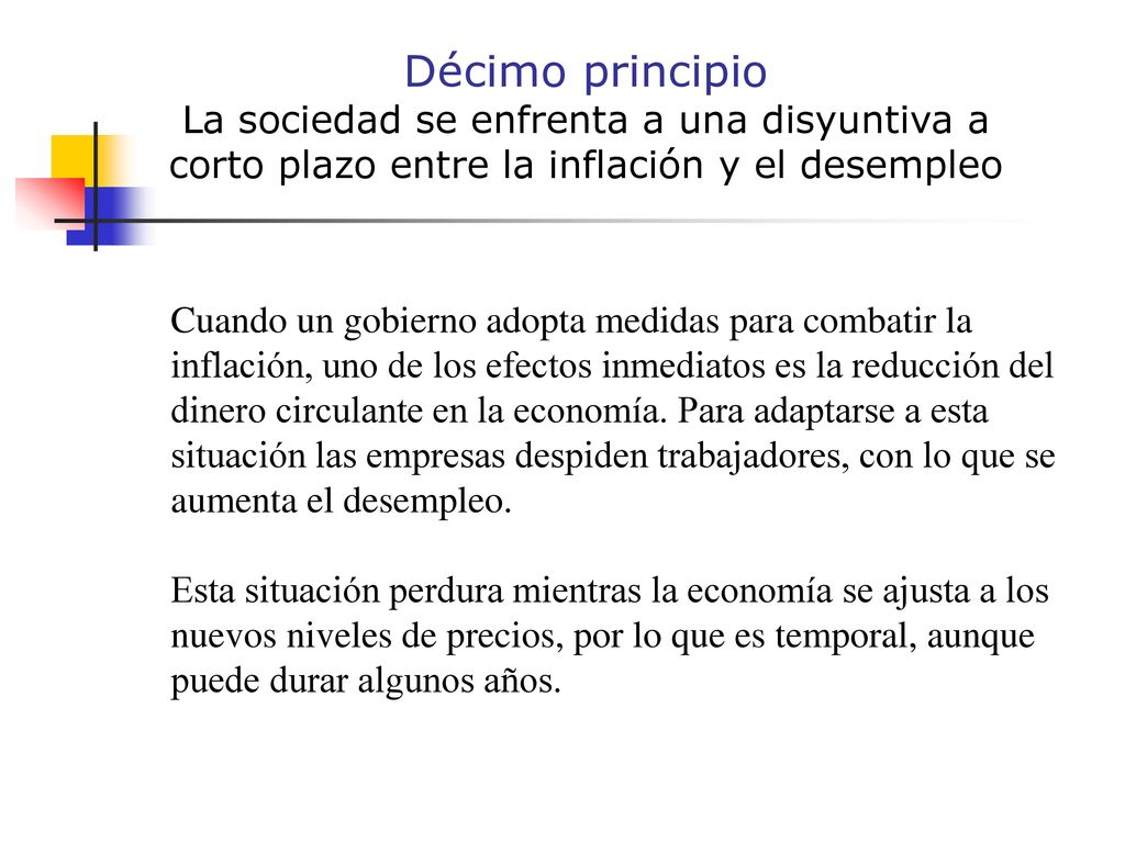Décimo principio La sociedad se enfrenta a una disyuntiva a corto plazo entre la inflación y el desempleo.