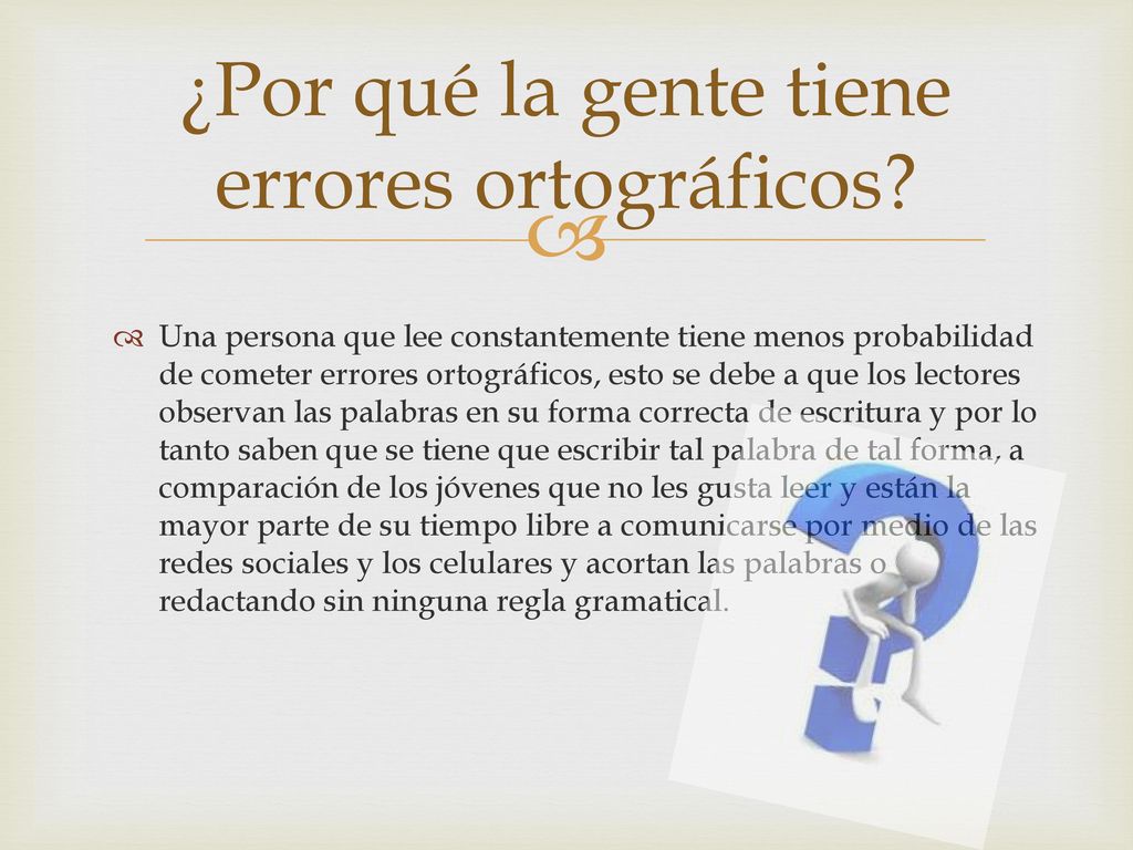 ¿Por qué la gente tiene errores ortográficos