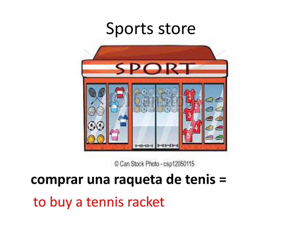 Sports store comprar una raqueta de tenis = to buy a tennis racket