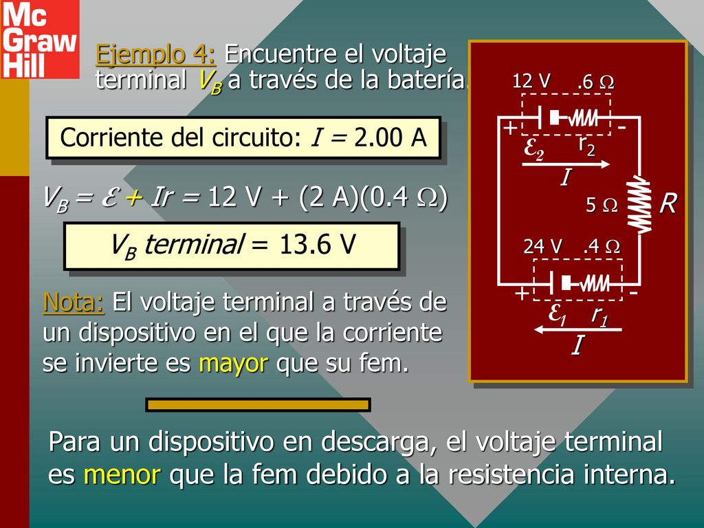 Ejemplo 4: Encuentre el voltaje terminal VB a través de la batería.
