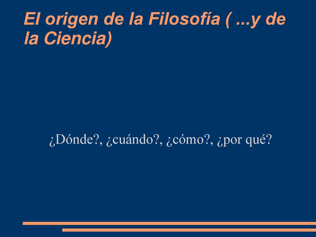 El origen de la Filosofía ( ...y de la Ciencia)
