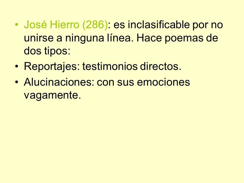 José Hierro (286): es inclasificable por no unirse a ninguna línea