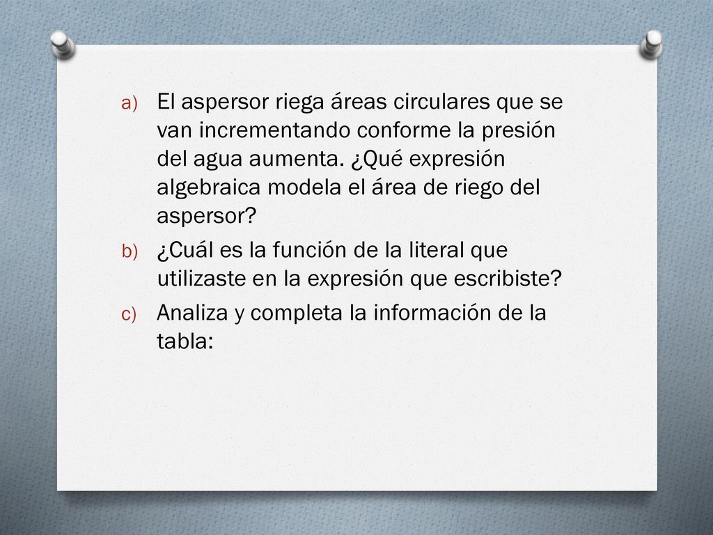 El aspersor riega áreas circulares que se van incrementando conforme la presión del agua aumenta. ¿Qué expresión algebraica modela el área de riego del aspersor