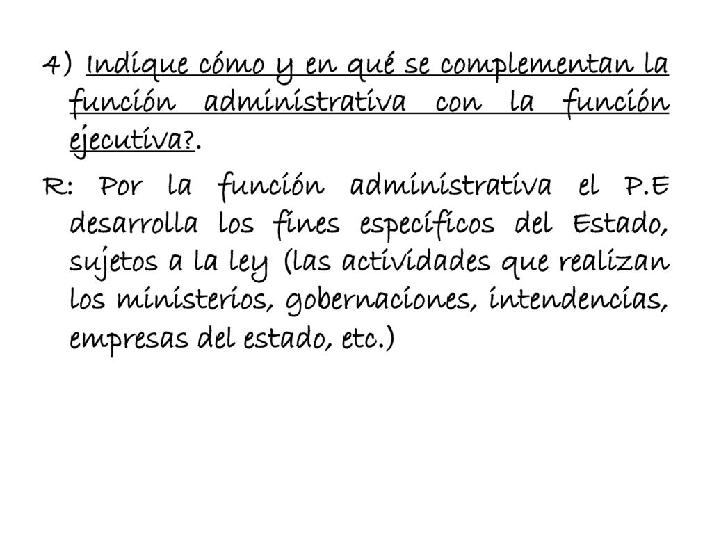 4) Indique cómo y en qué se complementan la función administrativa con la función ejecutiva .