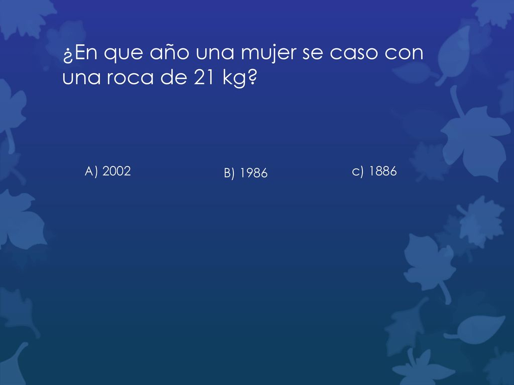 ¿En que año una mujer se caso con una roca de 21 kg