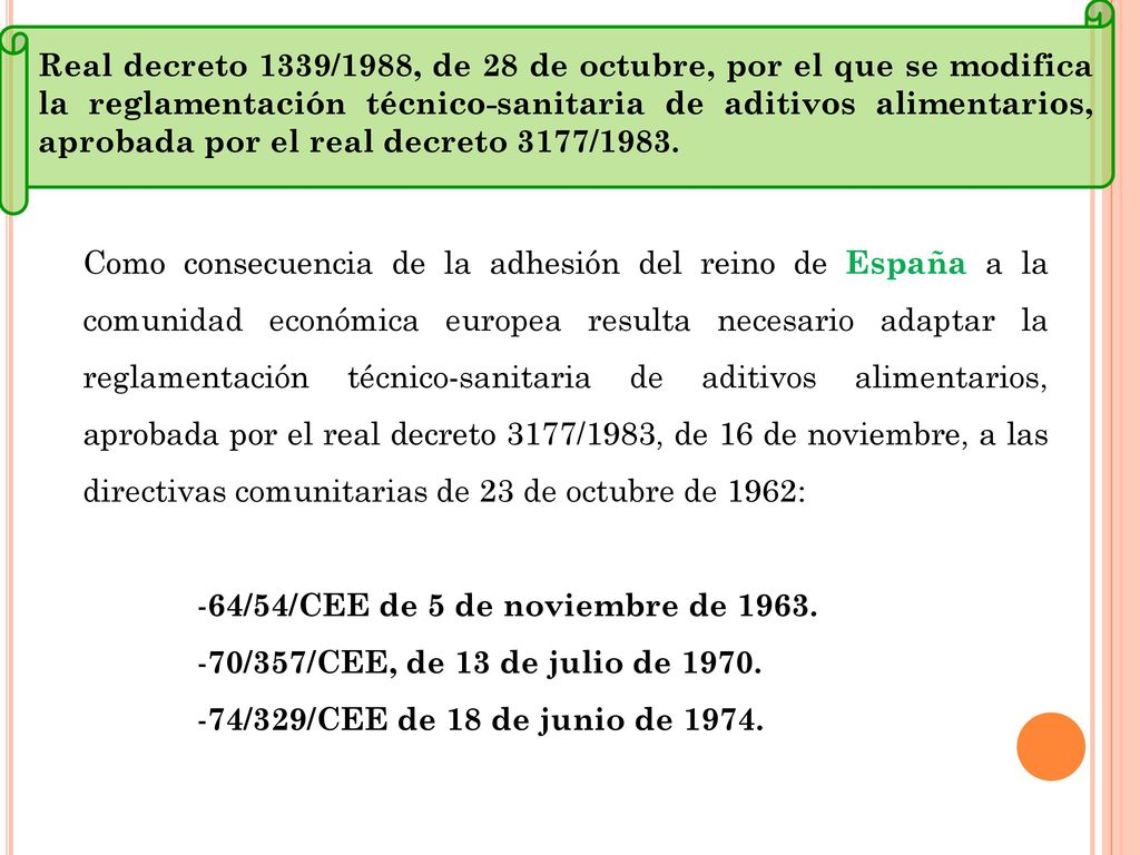 Real decreto 1339/1988, de 28 de octubre, por el que se modifica la reglamentación técnico-sanitaria de aditivos alimentarios, aprobada por el real decreto 3177/1983.