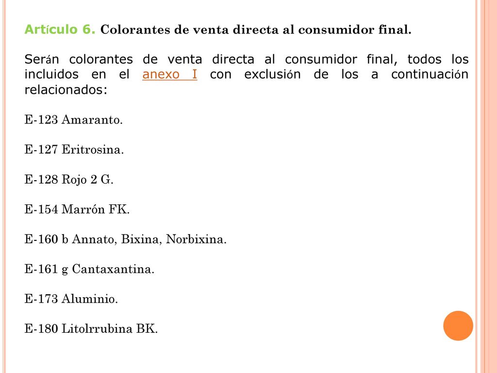 Artículo 6. Colorantes de venta directa al consumidor final.