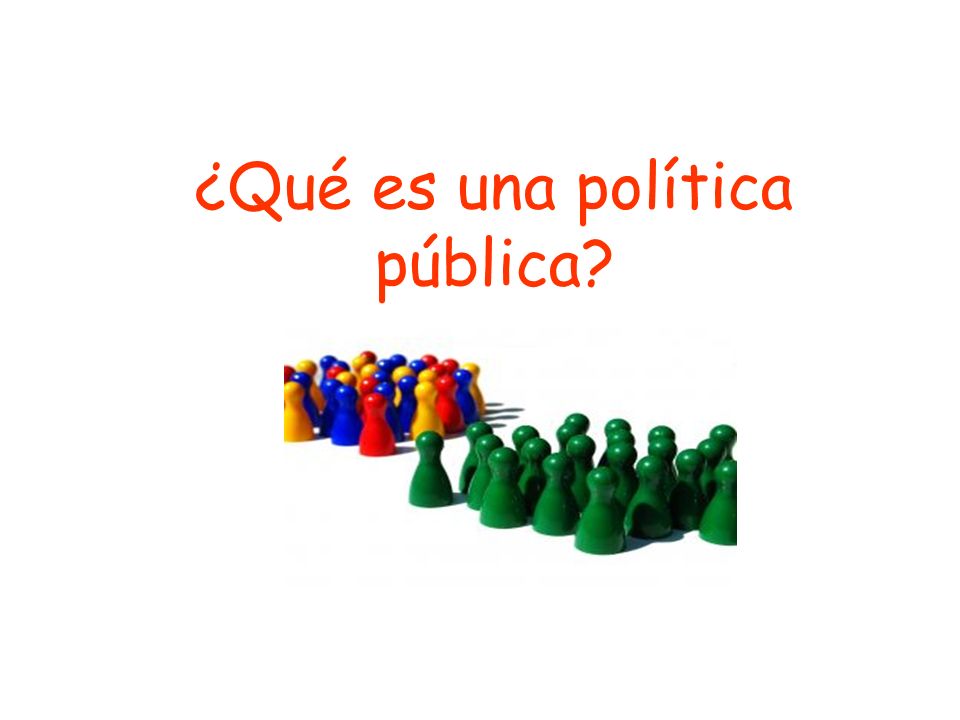 ¿Qué es una política pública