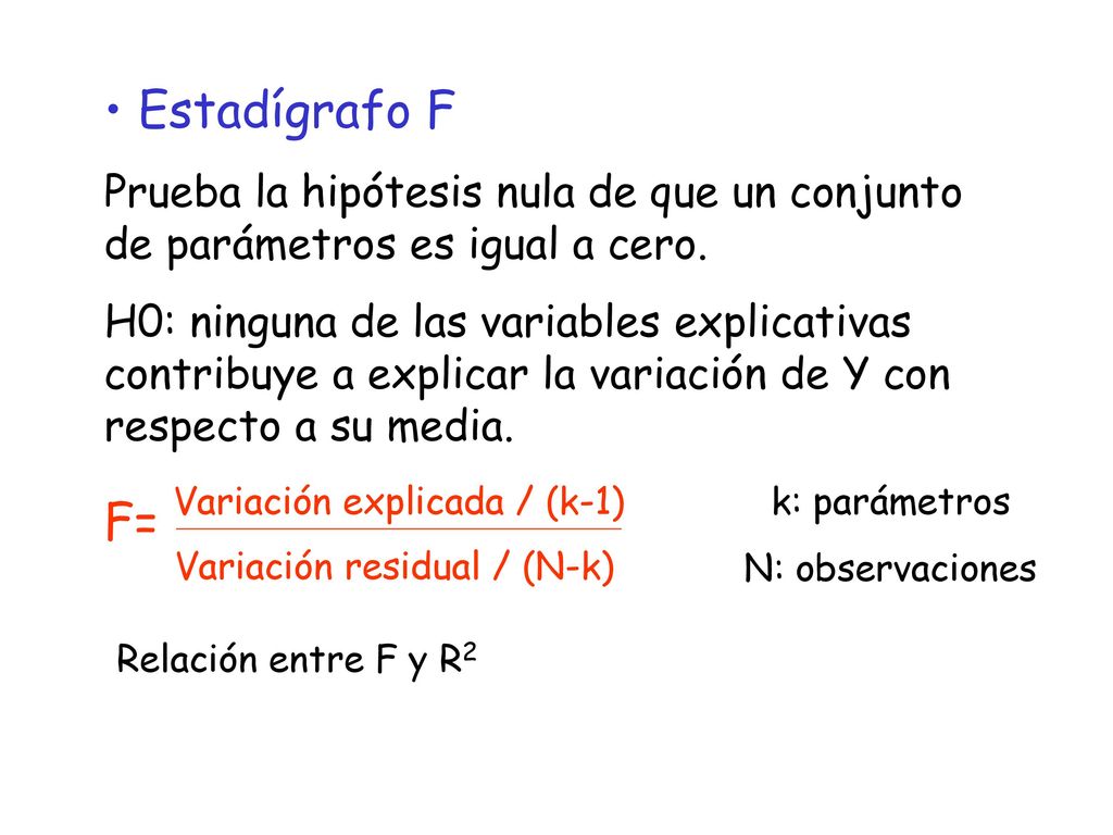 Estadígrafo F Prueba la hipótesis nula de que un conjunto de parámetros es igual a cero.