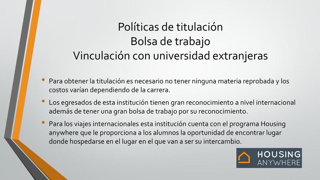 Políticas de titulación Bolsa de trabajo Vinculación con universidad extranjeras