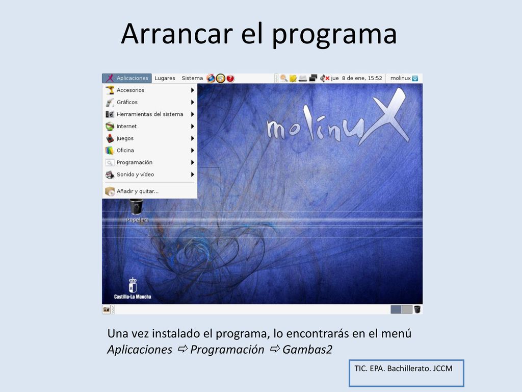 Arrancar el programa Una vez instalado el programa, lo encontrarás en el menú Aplicaciones  Programación  Gambas2.