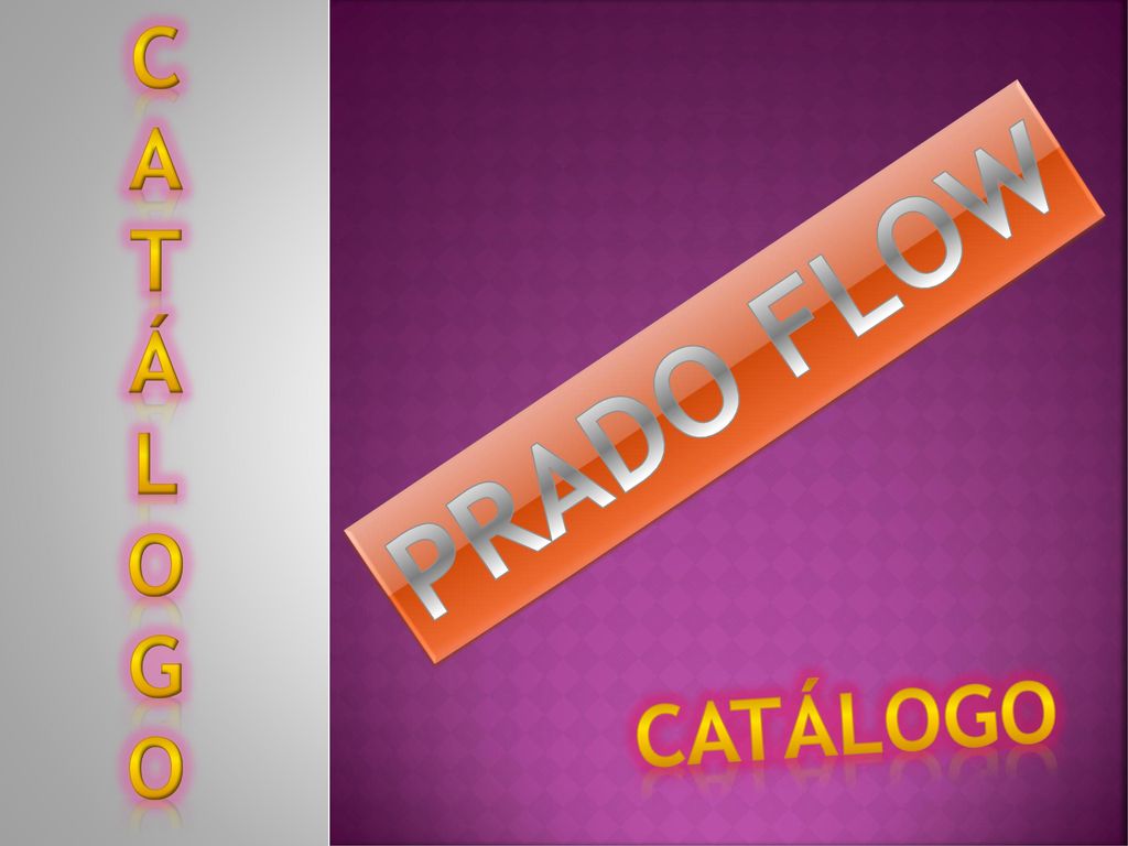 C A T Á L O G PRADO FLOW CATÁLOGO