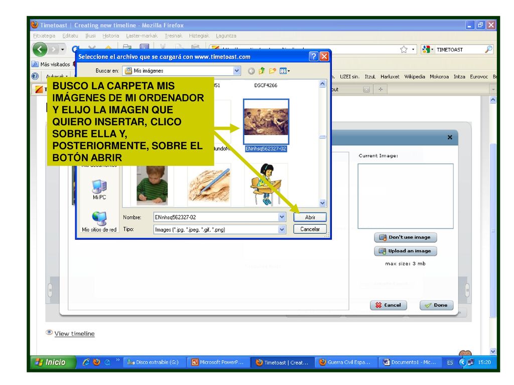 BUSCO LA CARPETA MIS IMÁGENES DE MI ORDENADOR Y ELIJO LA IMAGEN QUE QUIERO INSERTAR, CLICO SOBRE ELLA Y, POSTERIORMENTE, SOBRE EL BOTÓN ABRIR