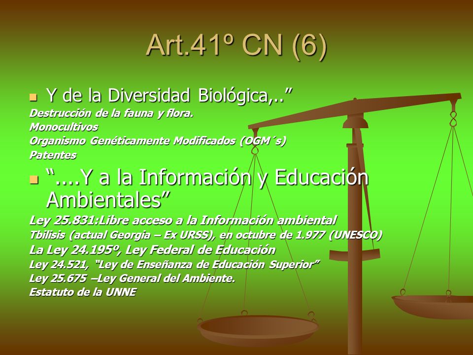 Art.41º CN (6) ....Y a la Información y Educación Ambientales