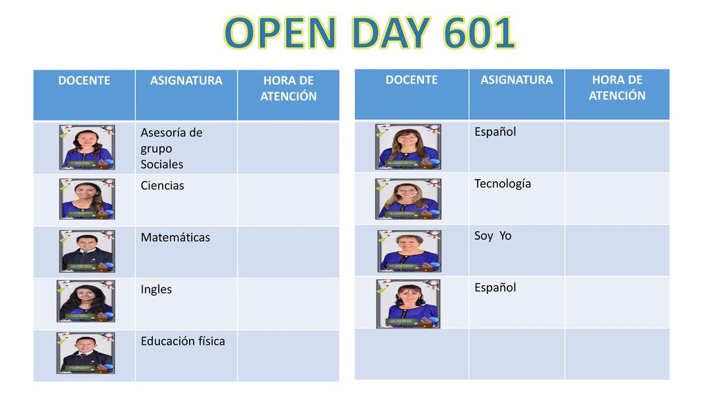 OPEN DAY 601 DOCENTE ASIGNATURA HORA DE ATENCIÓN Asesoría de grupo
