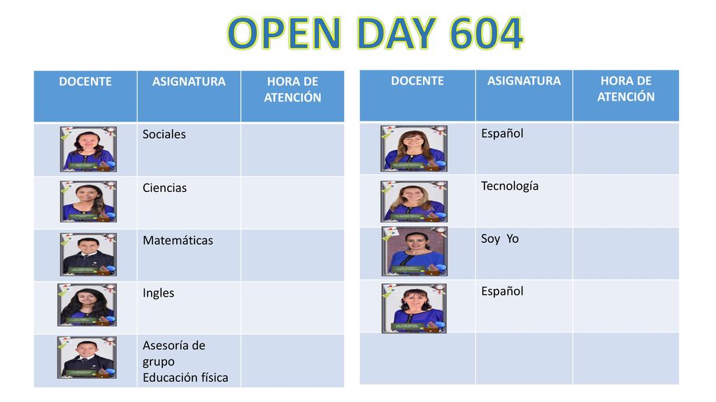 OPEN DAY 604 DOCENTE ASIGNATURA HORA DE ATENCIÓN Sociales Ciencias