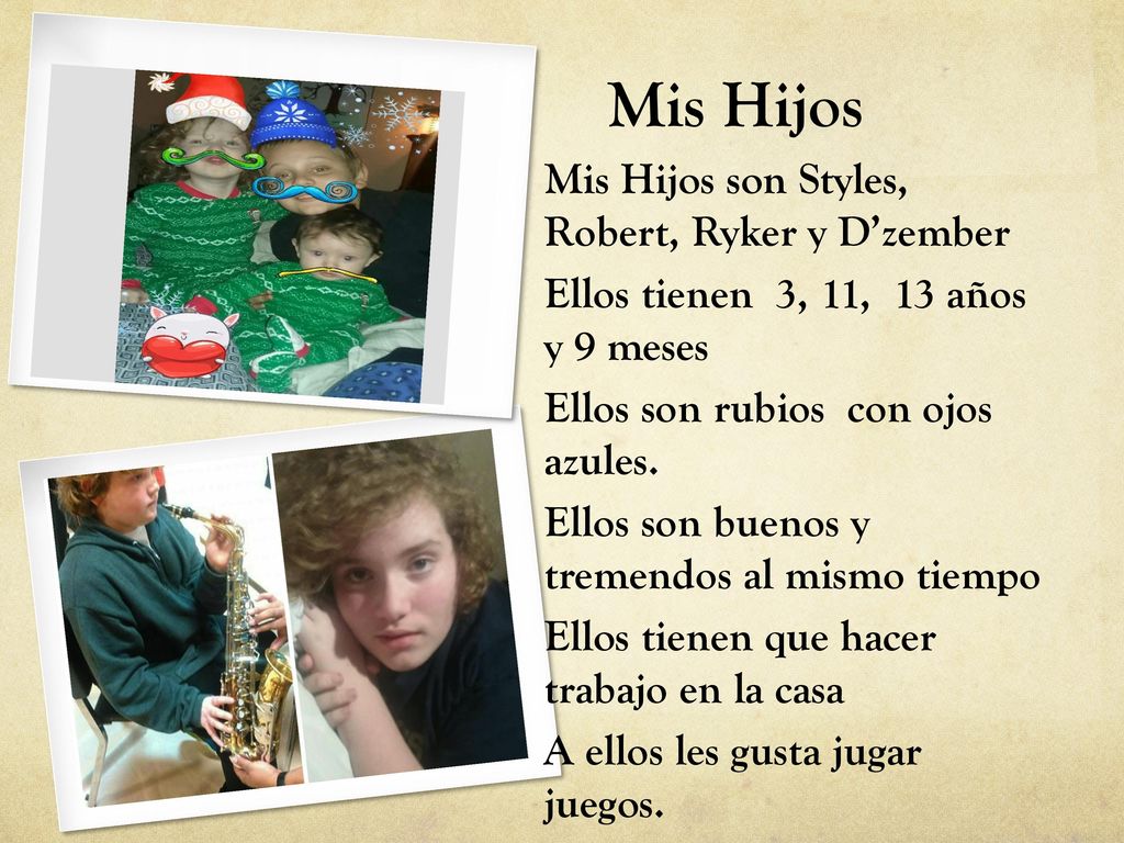 Mis Hijos Mis Hijos son Styles, Robert, Ryker y D’zember