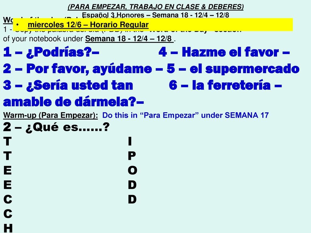 1 – ¿Podrías – 4 – Hazme el favor –