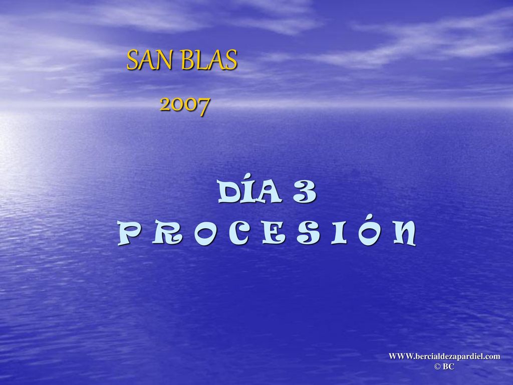 SAN BLAS 2007 DÍA 3 P R O C E S I Ó N   © BC