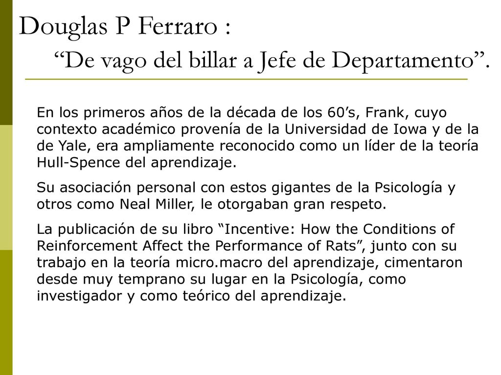 Douglas P Ferraro : De vago del billar a Jefe de Departamento .
