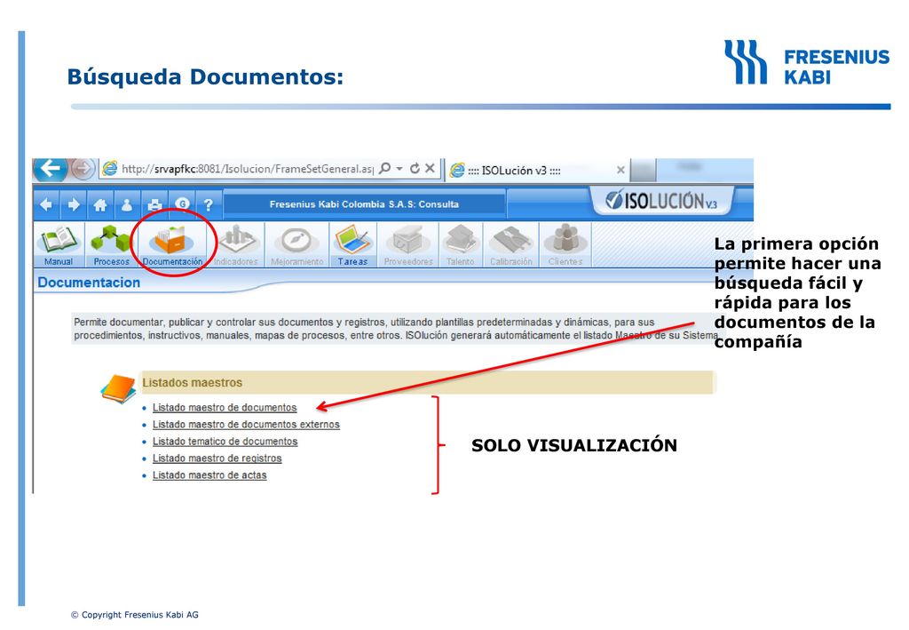 Búsqueda Documentos: La primera opción permite hacer una búsqueda fácil y rápida para los documentos de la compañía.