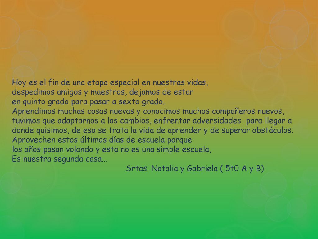 Hoy es el fin de una etapa especial en nuestras vidas,