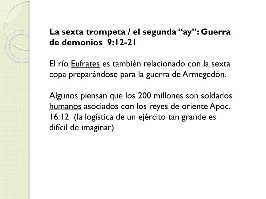 La sexta trompeta / el segunda ay : Guerra de demonios 9:12-21