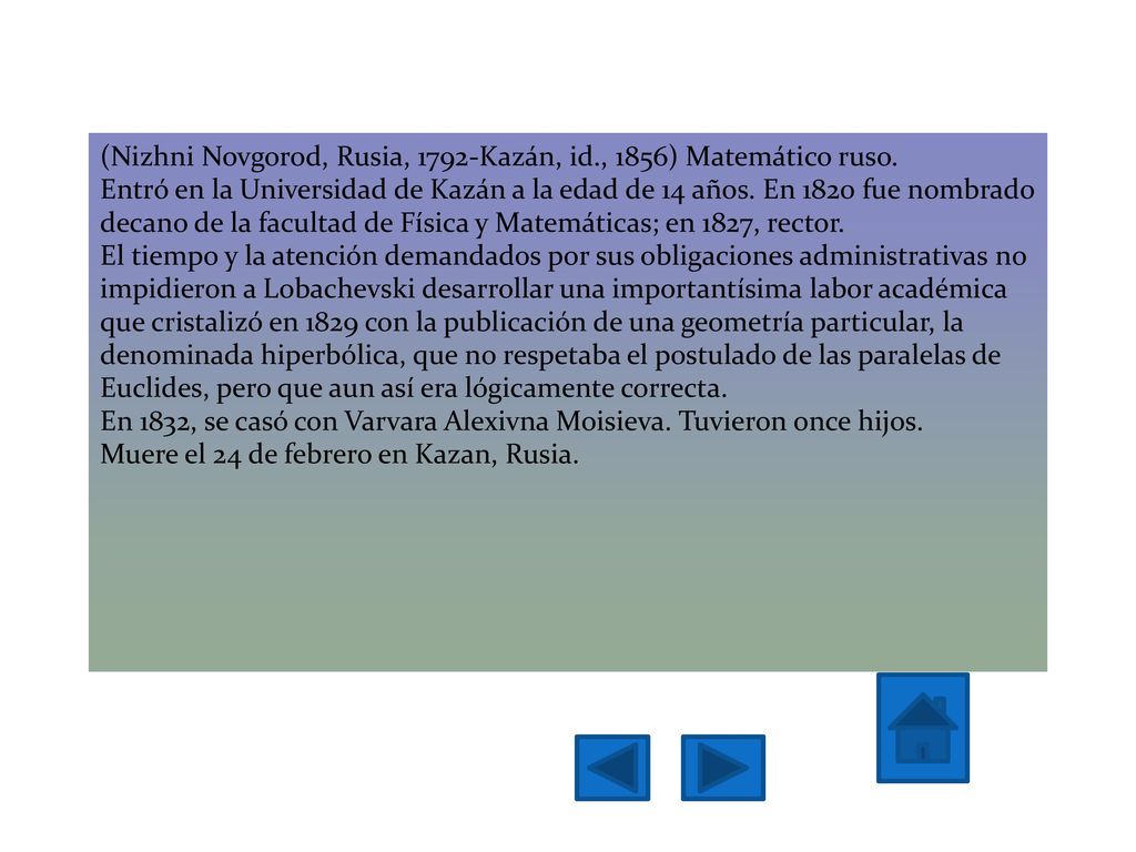 Biografía (Nizhni Novgorod, Rusia, 1792-Kazán, id., 1856) Matemático ruso.