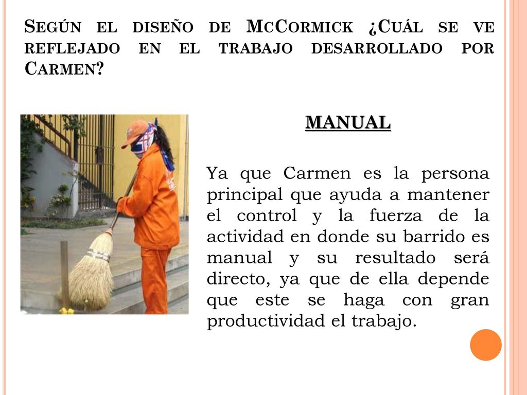 Según el diseño de McCormick ¿Cuál se ve reflejado en el trabajo desarrollado por Carmen