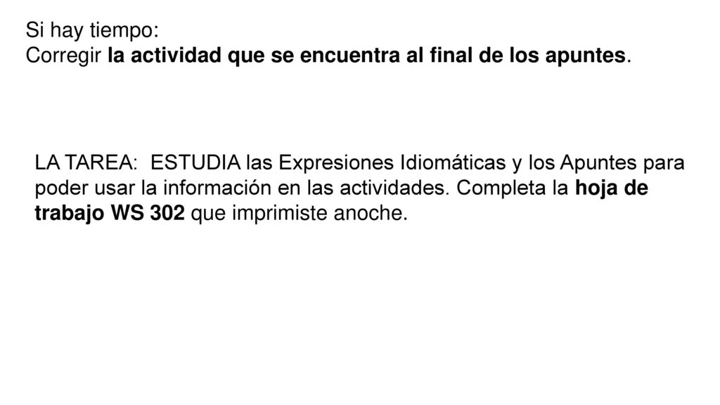 Si hay tiempo: Corregir la actividad que se encuentra al final de los apuntes.