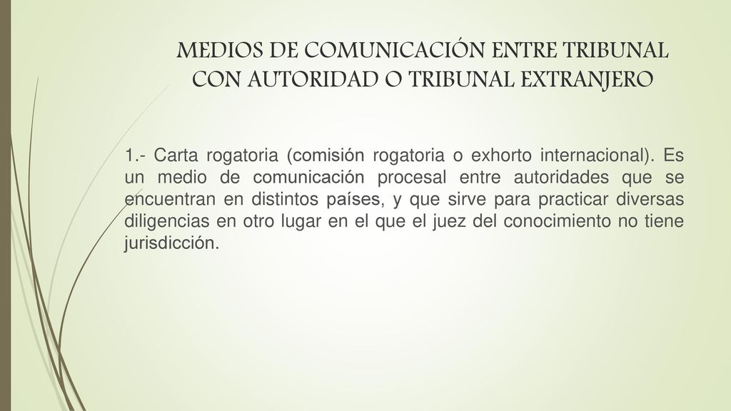 MEDIOS DE COMUNICACIÓN ENTRE TRIBUNAL CON AUTORIDAD O TRIBUNAL EXTRANJERO