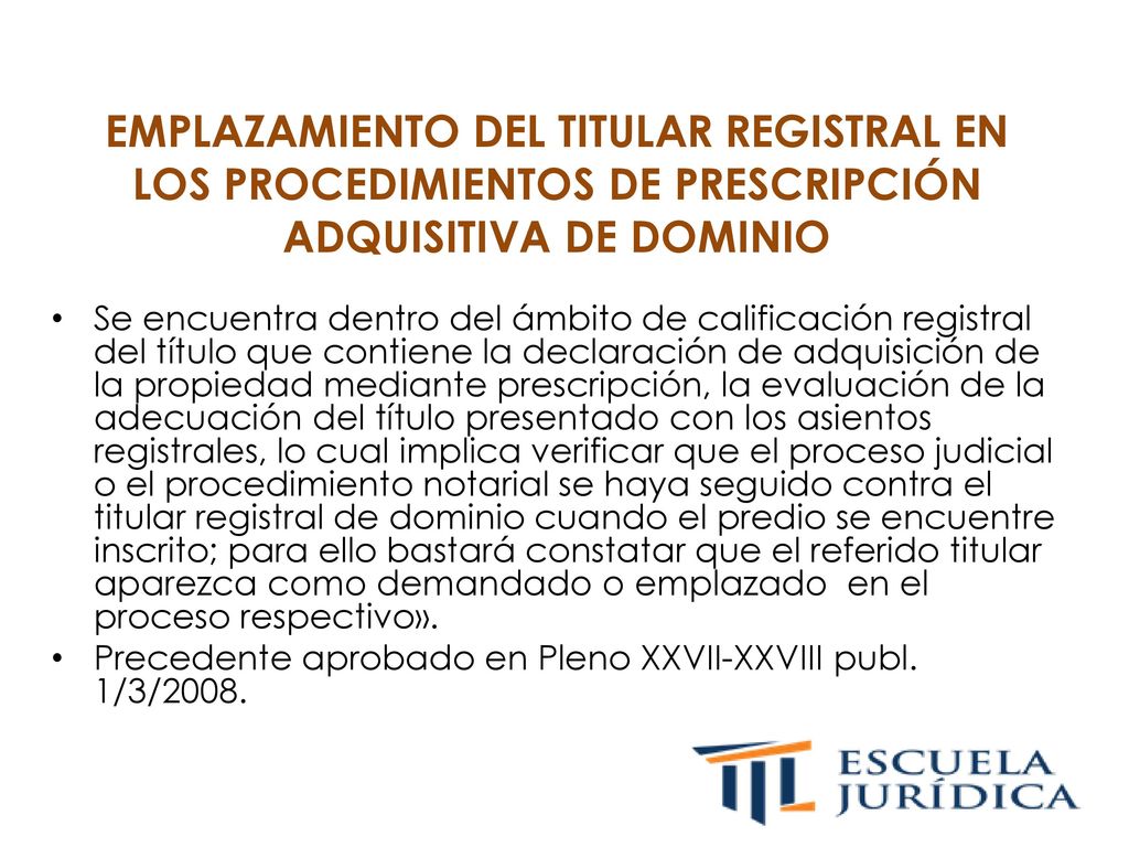 EMPLAZAMIENTO DEL TITULAR REGISTRAL EN LOS PROCEDIMIENTOS DE PRESCRIPCIÓN ADQUISITIVA DE DOMINIO
