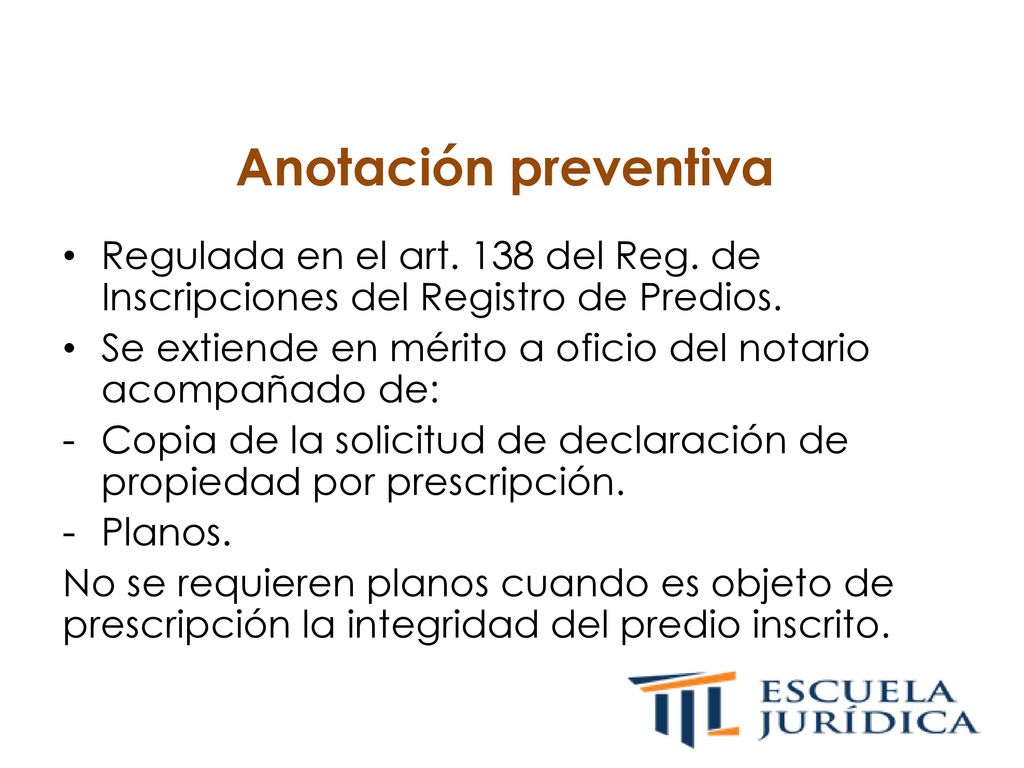 Anotación preventiva Regulada en el art. 138 del Reg. de Inscripciones del Registro de Predios.