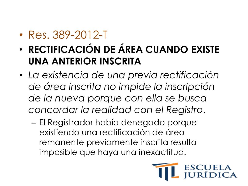 Res T RECTIFICACIÓN DE ÁREA CUANDO EXISTE UNA ANTERIOR INSCRITA.