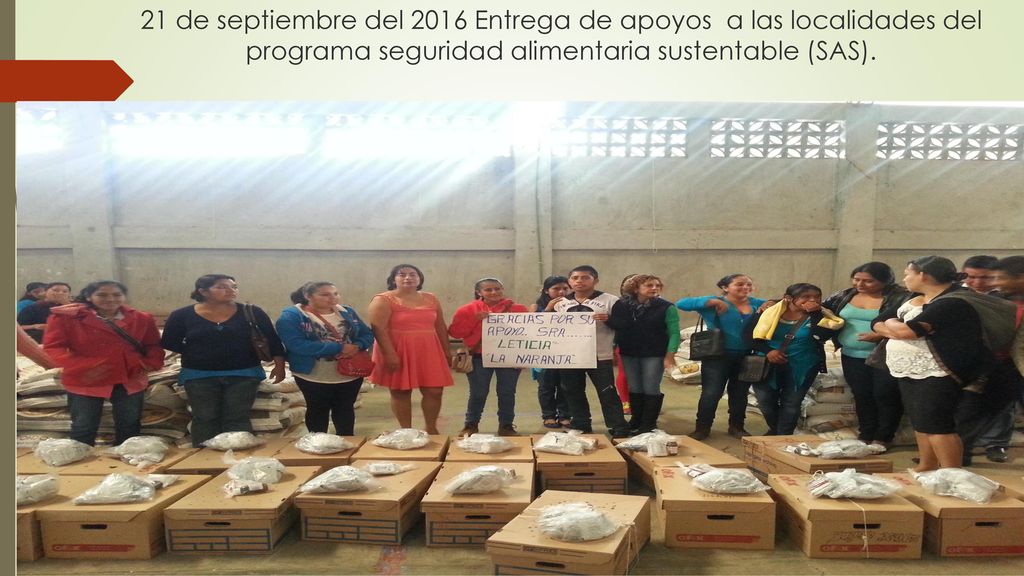 21 de septiembre del 2016 Entrega de apoyos a las localidades del programa seguridad alimentaria sustentable (SAS).