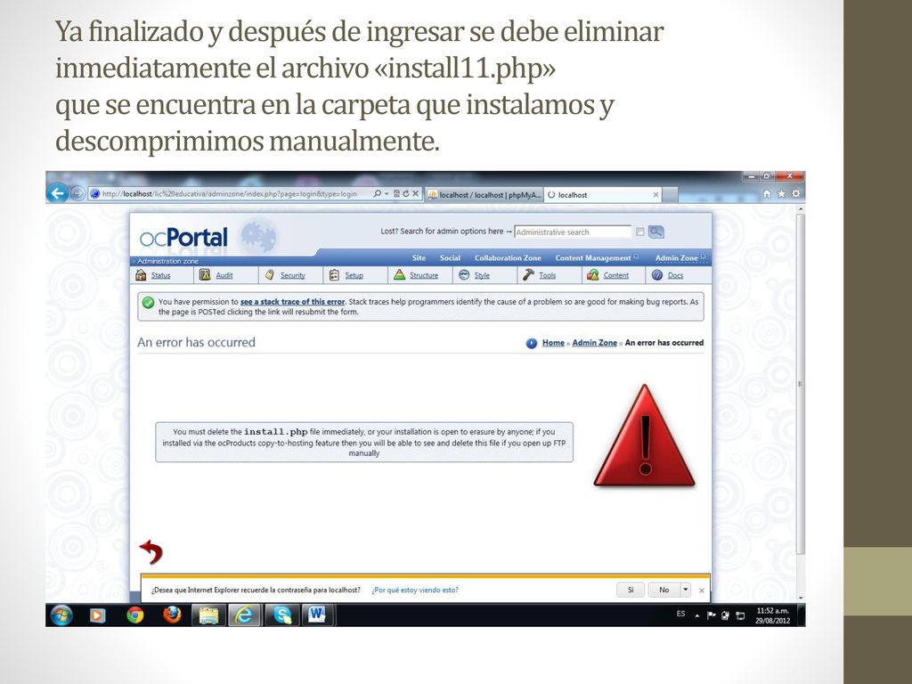 Ya finalizado y después de ingresar se debe eliminar inmediatamente el archivo «install11.php» que se encuentra en la carpeta que instalamos y descomprimimos manualmente.