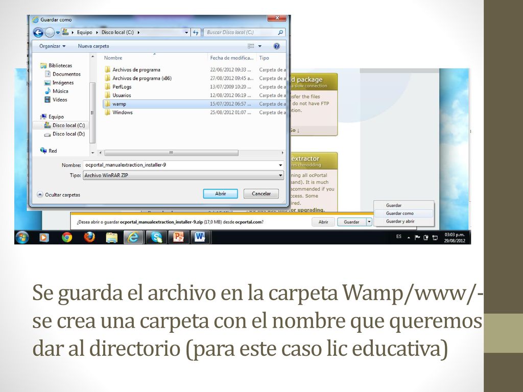 Se guarda el archivo en la carpeta Wamp/www/- se crea una carpeta con el nombre que queremos dar al directorio (para este caso lic educativa)