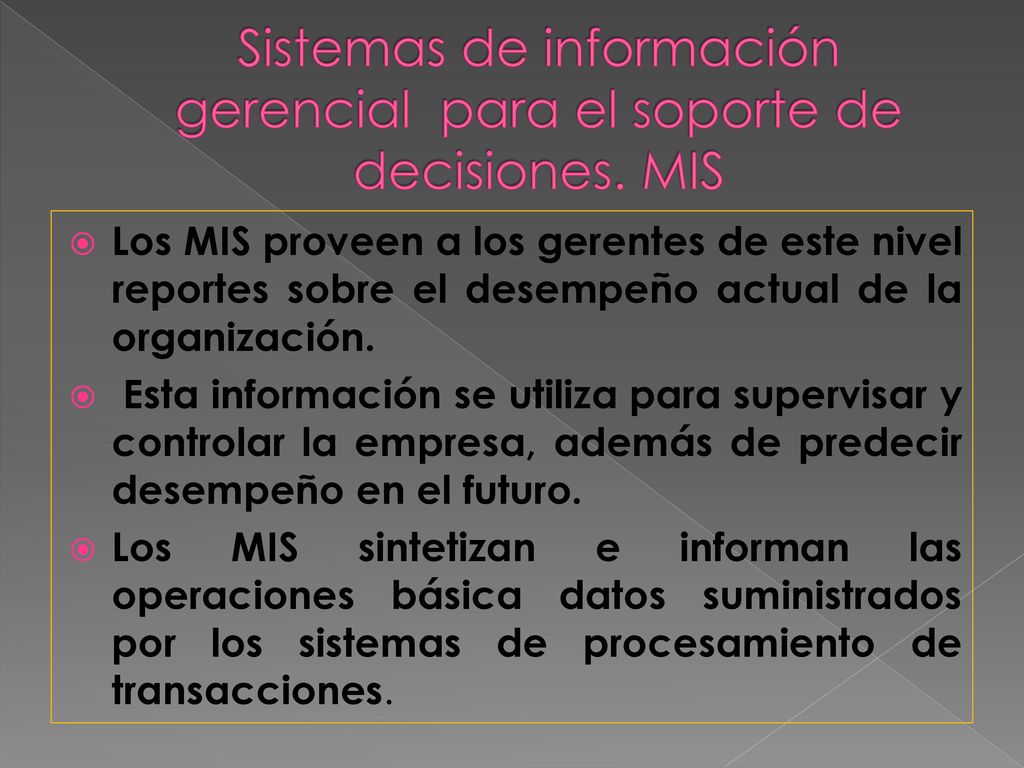 Sistemas de información gerencial para el soporte de decisiones. MIS