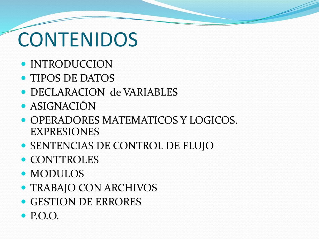 CONTENIDOS INTRODUCCION TIPOS DE DATOS DECLARACION de VARIABLES